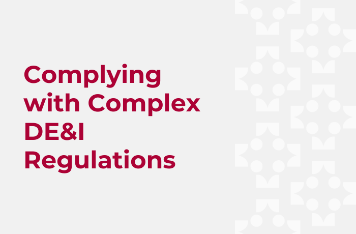 Becoming Compliant in a Complex DE&I Landscape